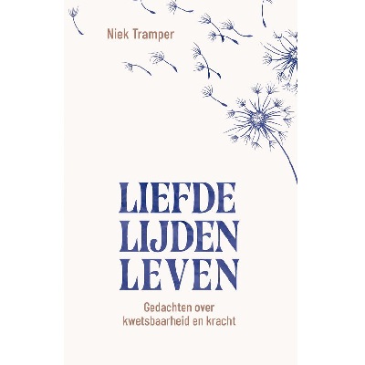 Liefde, lijden, leven