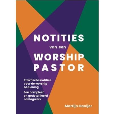 Notities van een worship pastor