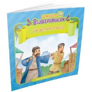De mooiste Bijbelverhalen - De gemene knecht