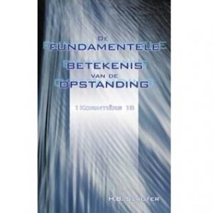 De fundamentele betekenis van de opstanding