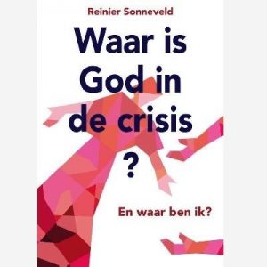 Waar is God in de crisis