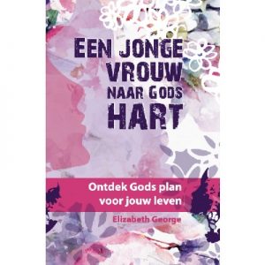 Een jonge vrouw naar Gods hart