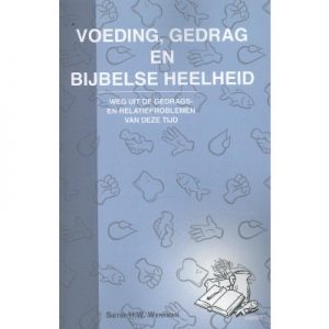 Voeding, gedrag en Bijbelse heelheid