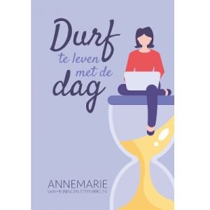 Durf te leven met de dag