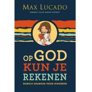 Op God kun je rekenen