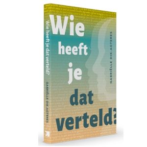 Wie heeft je dat verteld?