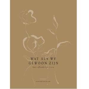 Wat als we gewoon zijn