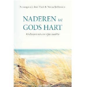 Naderen tot Gods hart