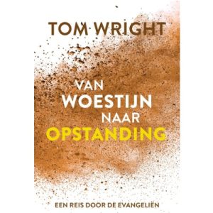 Van woestijn naar opstanding
