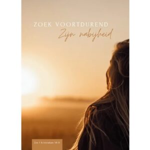 Enkele kaart - Zoek voortdurend Zijn nabijheid