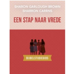 Een stap naar vrede: Bijbelstudiegids (3)