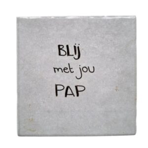Tegeltje - Blij met jou pap