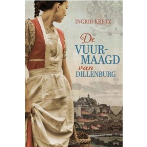 De vuurmaagd van Dillenburg