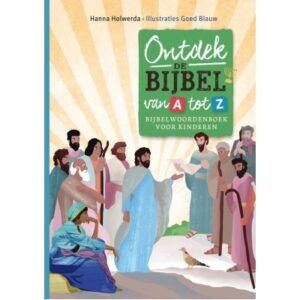 Ontdek de Bijbel van A tot Z