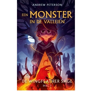 Een monster in de valleien - De Wingfeather Sage 3