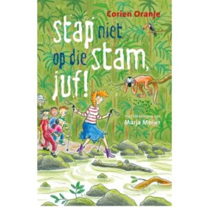 Stap niet op die stam, juf!